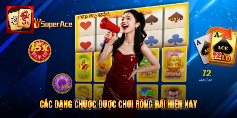 Các dạng chược được chơi rộng rãi hiện nay
