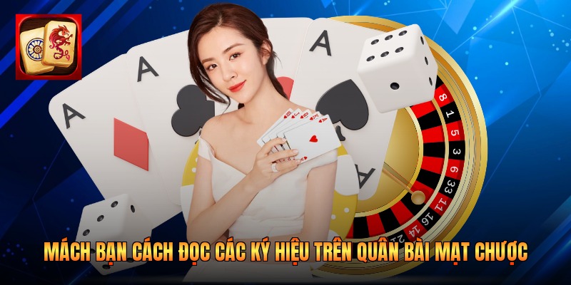 Mách Bạn Cách Đọc Các Ký Hiệu Trên Quân Bài Mạt Chược