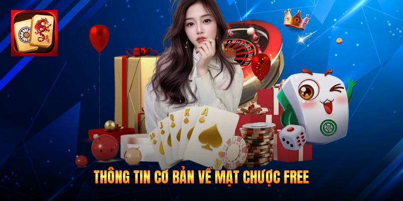Thông tin cơ bản về Mạt Chược free