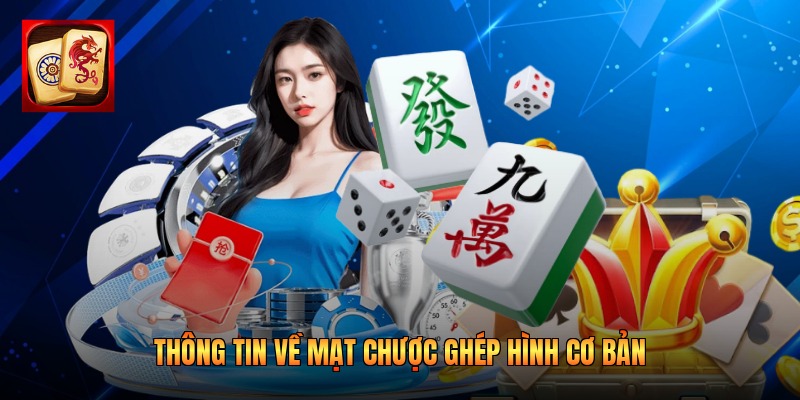 Thông tin về Mạt Chược ghép hình cơ bản