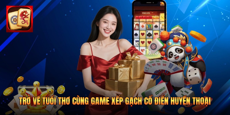 Trở Về Tuổi Thơ Cùng Game Xếp Gạch Cổ Điển Huyền Thoại